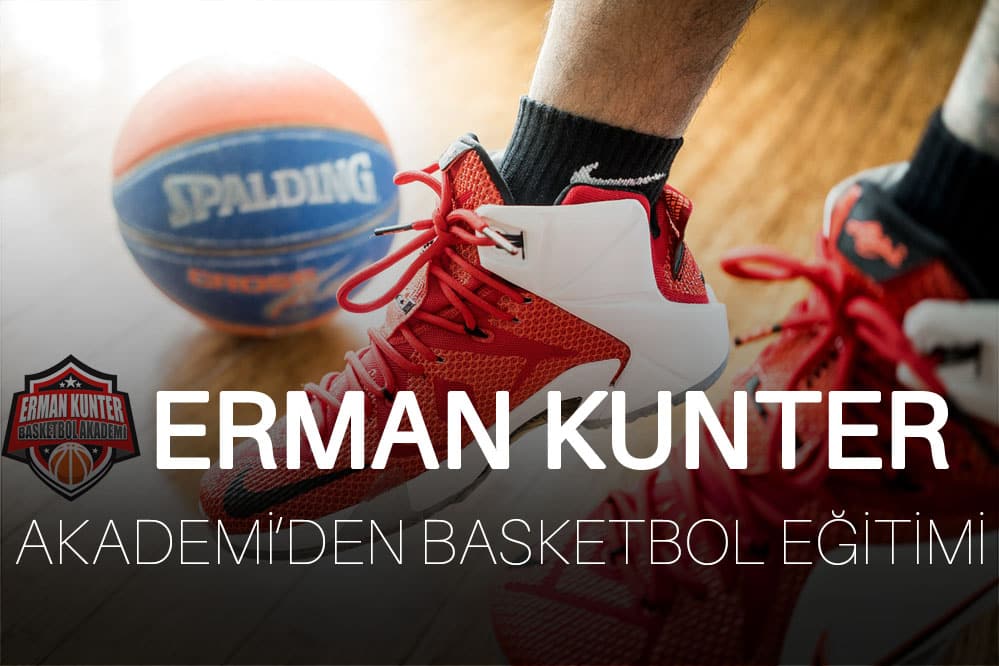 Erman Kunter Akademi’den Basketbol Kursu