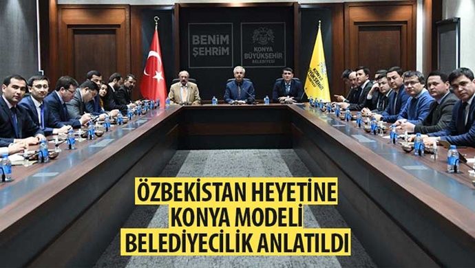 Özbekistan Heyetine Konya Modeli Belediyecilik Anlatıldı
